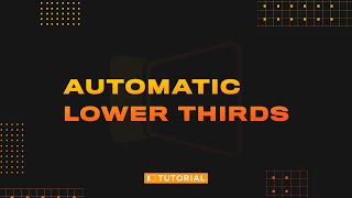 Automatic Lower Thirds [upl. by Ynnor]