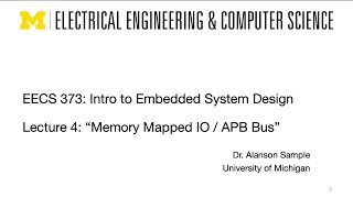 EECS 373  Fall 2023  Lecture 4 “Memory Mapped IO  APB Bus” [upl. by Calli]