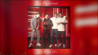 Blessd  Dos problemas feat Neutro Shorty Big Soto amp Javiielo DjBlontMx Versión [upl. by Nahtnoj]