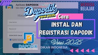 CARA INSTAL DAN REGISTRASI DAPODIK 2025 [upl. by Leroj]