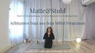 Achtsames Yoga aus dem MBSR Programm [upl. by Mauer]