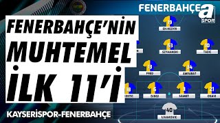 Fenerbahçenin Kayserispor Karşısındaki Muhtemel İlk 11i  A Spor  Panorama  22112024 [upl. by Shel392]