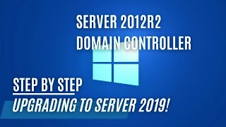 Upgrading A Server 2012 R2 Domain Controller To Server 2019 [upl. by Anivlem]