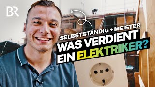 Meister und selbstständig mit der eigenen Firma Was verdient ein Elektriker  Lohnt sich das  BR [upl. by Telford663]