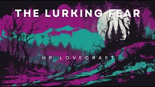 The Lurking Fear HP Lovecraft Audiobook [upl. by Nodnarbal937]