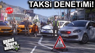 TAKSİLERE SİVİL DENETİM   ÇEVİRMEDE KAZA   GTA 5 SİVİL TRAFİK ROLEPLAY [upl. by Yentroc269]