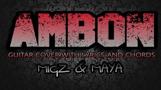 Ambon  Migz amp Maya Guitar Cover With Lyrics amp Chords [upl. by Aynas]