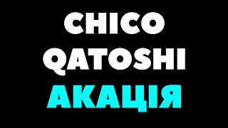 Chico Qatoshi  Акація 2024 [upl. by Annekahs971]