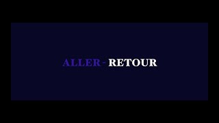 AllerRetour  Short Film [upl. by Sherm]