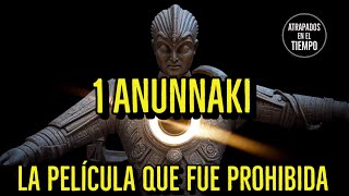 1 Anunnaaki la que película que fue Prohibida [upl. by Parrott389]