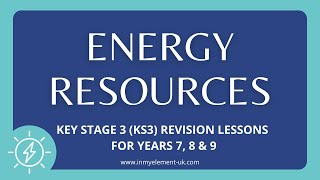 Energy Resources Categorisation Benefits amp Disadvantage  Physics Revision Years 7 8 amp 9 [upl. by Canning]