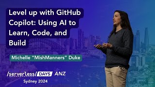 Level up with GitHub Copilot Michelle quotMishMannersquot Duke  SLSDays ANZ 2024 [upl. by Sherry]