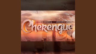 Cherengue [upl. by Eindys]