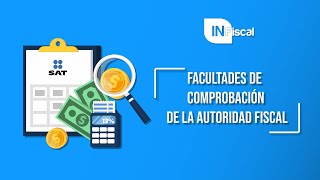 FACULTADES DE COMPROBACIÓN DE LAS AUTORIDADES FISCALES  INFiscal [upl. by Everest299]