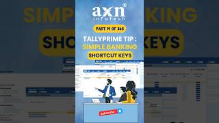 Essential Banking Shortcut Keys in TallyPrime  Day 19 of 365 Days Tally Tips  AXN Infotech tally [upl. by Anaihsat508]