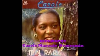 BIOGRAPHY de Carole quotMAROULEquot Demesmin [upl. by Range]