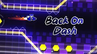 First Event Level  quotBack On Dashquot By AudieoVisual  Geometry Dash 22 [upl. by Liederman]