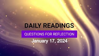 Questions for Reflection for January 17 2024 HD [upl. by Volpe349]