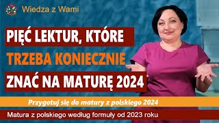 Pięć lektur na maturę 2024 z polskiego które trzeba znać [upl. by Jesse]