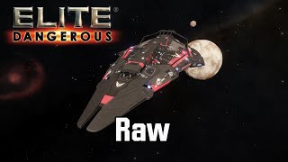 Elite Dangerous  Raw [upl. by Aitas]