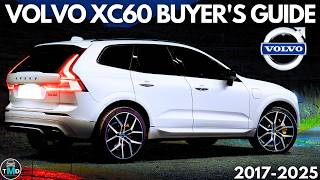 Volvo XC60 buyers guide Gen 2 20172025 Avoid buying a broken Volvo XC60 Cheap D4 D5 T5 T6 T8 [upl. by Mochun]