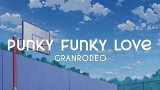 GRANRODEO ― Punky Funky Love  Lyrics KanRomEng [upl. by Aivatnohs]