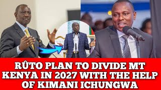 RÛTO PLAN TO DIVIDE MT KENYA REGION AND TO FINISH GACHAGUA IN 2027 WITH HELP OF KIMANI ICHUGWA [upl. by Craw]