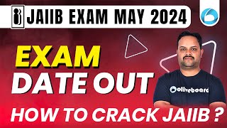 How to Crack JAIIB EXAM MAY 2024  JAIIB 2024 EXAM Dates Out  By Pradyumna Sir [upl. by Lindsley]