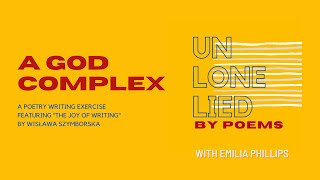 Poetry Writing Exercise quotA God Complexquot feat the poem quotThe Joy of Writingquot by Wisława Szymborska [upl. by Scibert]