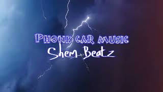 PHONK CAR MUSIC  SHEM BEATZ  OFFICIAL MUSIC  KHASI BEATZ [upl. by Lalage]