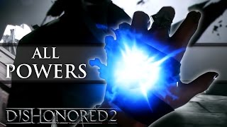 Dishonored 2  All Corvo and Emilys powers [upl. by Publius]