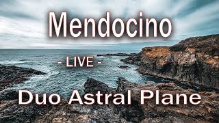 Mendocino  LIVE  Duo Astral Plane in the UK [upl. by Nnaarat]