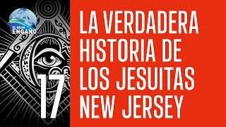 17  La verdadera historia de los Jesuitas  New Jersey Las oscuras Sociedades Secretas [upl. by Secrest]