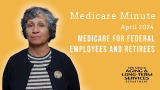 Medicare Minute Medicare for Federal Employees and Retirees [upl. by Winchester]