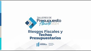 Riesgos Fiscales y Techos Presupuestarios [upl. by Laurette]