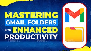 Simplify Your Inbox Gmail Folder Tutorial [upl. by Bethezel]