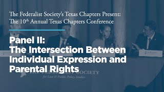 Panel II The Intersection Between Individual Expression and Parental Rights 2024 TX Conference [upl. by Baram657]