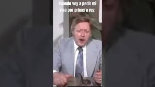 Cuando pido visa por primera vez comedy humor [upl. by Kinelski]