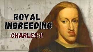 King Charles II of Spain  Habsburg Royal Inbreeding [upl. by Quintessa]