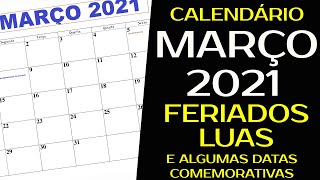 CALENDÁRIO MARÇO 2021 COM FERIADOS LUAS E ALGUMAS DATAS COMEMORATIVAS [upl. by Attenaj]