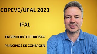 COPEVE23Q010 – COPEVE  UFAL – CONCURSO IFAL 2023 – ENGENHEIRO ELETRICISTA – PRINCÍPIOS DE CONTAGENS [upl. by Eustace]