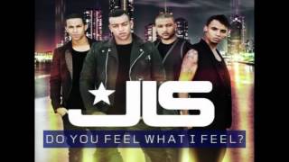 JLS  Do You Feel What I Feel [upl. by Clance221]