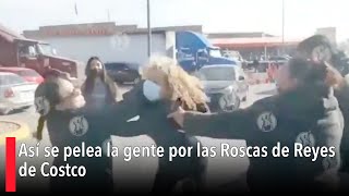 Así se pelea la gente por las Roscas de Reyes de Costco [upl. by Ardekahs]