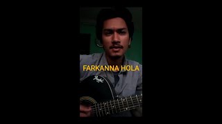 FARKANNA HOLA  BIKASH  COVER [upl. by Novaj410]