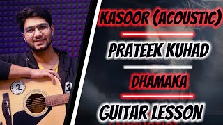 Kasoor  Prateek Kuhad  Dhamaka Acoustic  Guitar Lesson  Chords  The Acoustic Baniya [upl. by Margarita352]