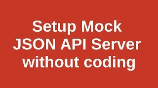 How to Setup a Mock JSON API server without coding [upl. by Meibers531]