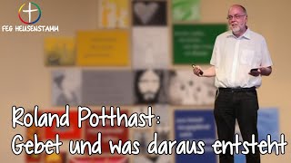 Gebet und was daraus erwachsen kann [upl. by Eveiveneg]