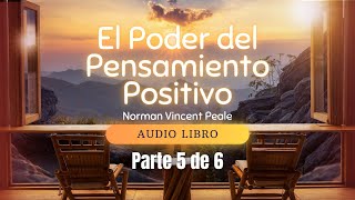 El Poder del Pensamiento Positivo Parte 5  Norman Vincent Peale [upl. by Yengac454]