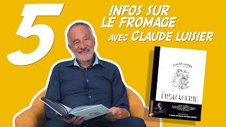 5 infos sur le fromage avec Claude Luisier [upl. by Eachelle68]