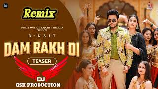 Dam Rakh Di Remix R Nait ft Dj Guri Lahoria Production New Punjabi 2024 [upl. by Yelsnia]